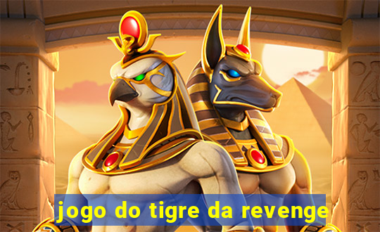 jogo do tigre da revenge